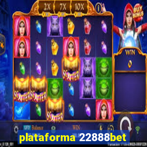 plataforma 22888bet